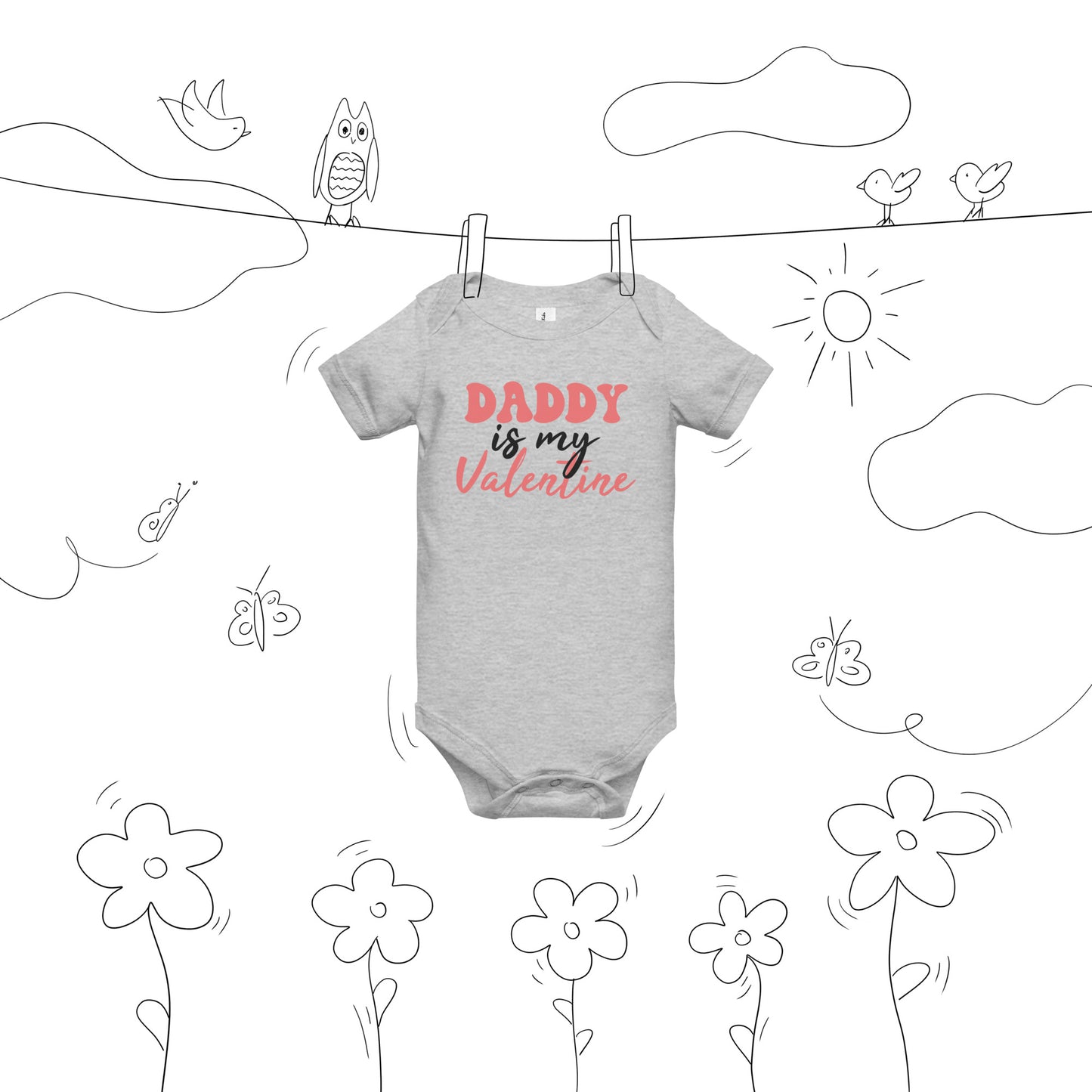 Daddy Is My Valentine Baby Onesie