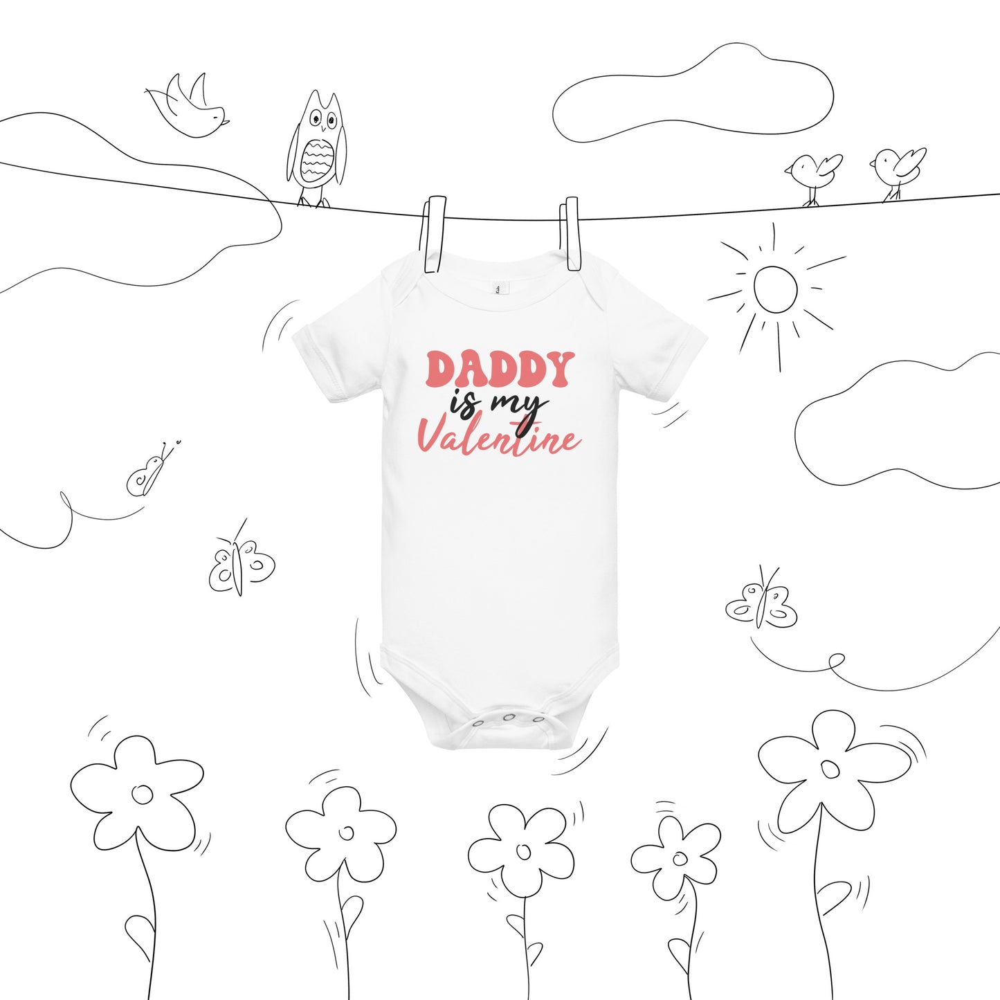 Daddy Is My Valentine Baby Onesie