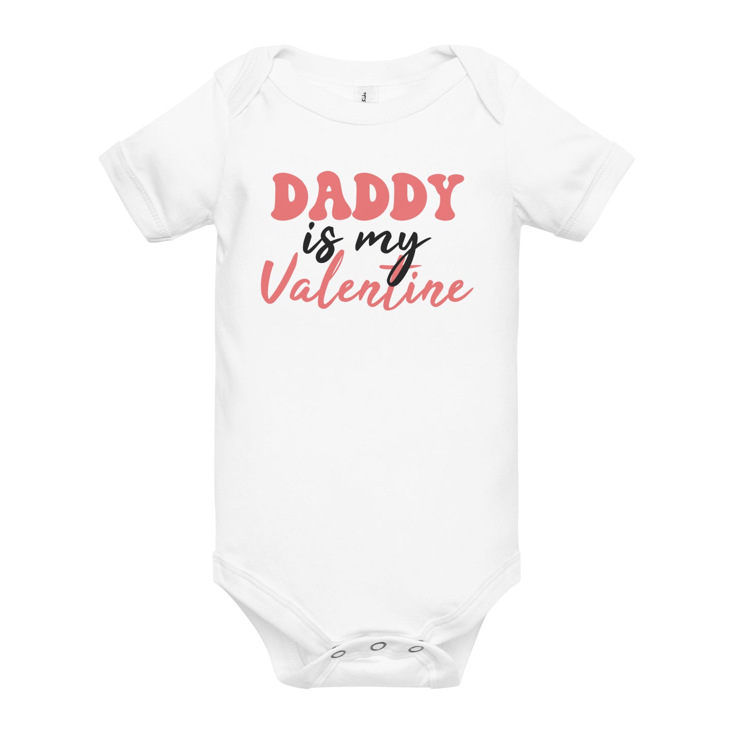 Daddy Is My Valentine Baby Onesie