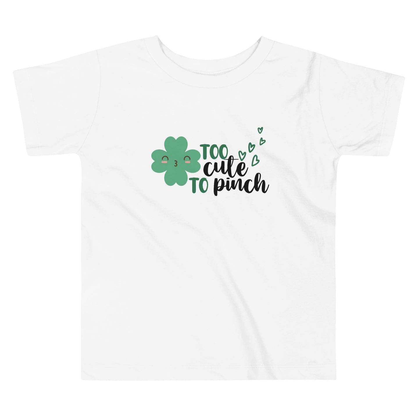 Too Cute To Pinch St. Patrick's Day Toddler T-shirt