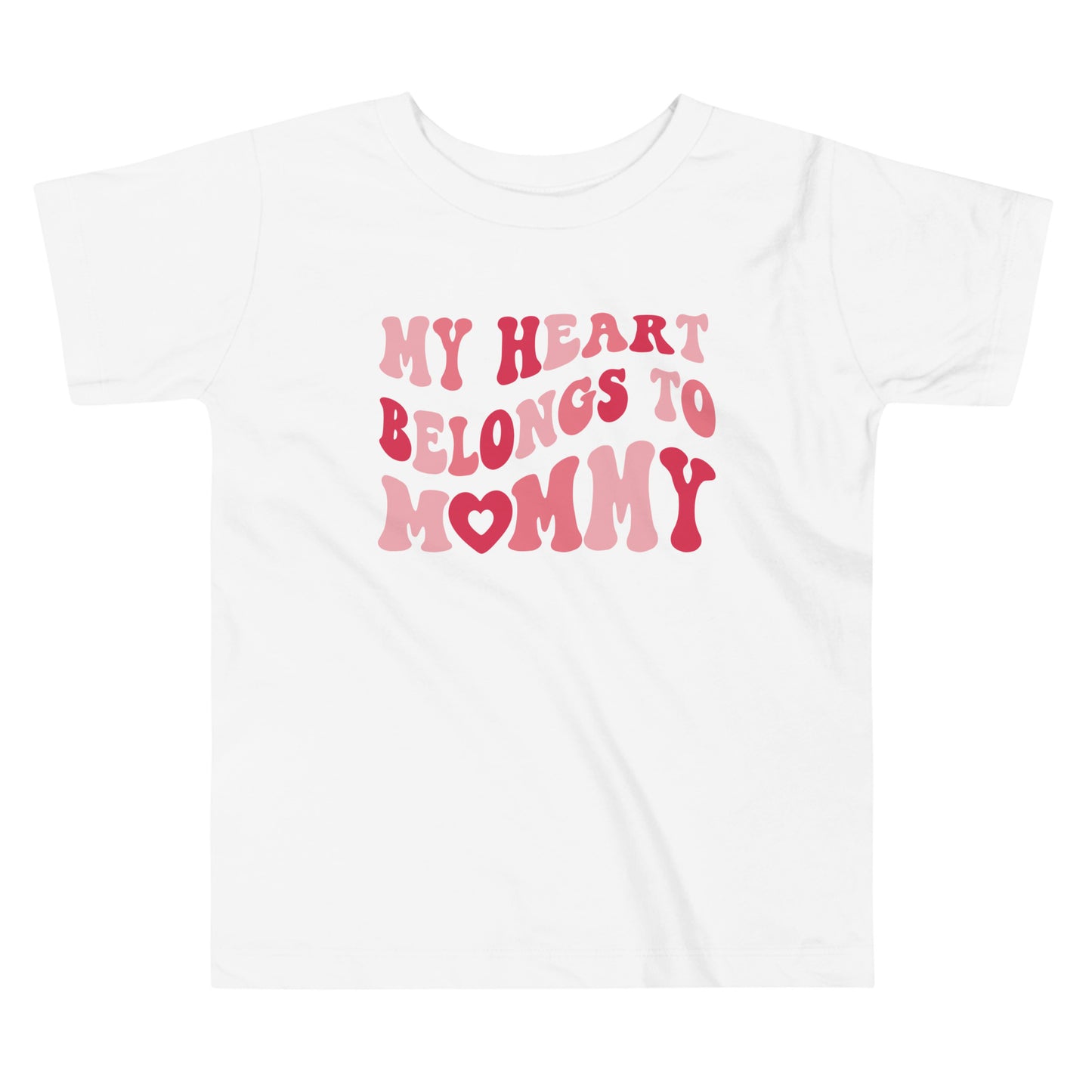 My Heart Belongs to Mommy Toddler T-shirt