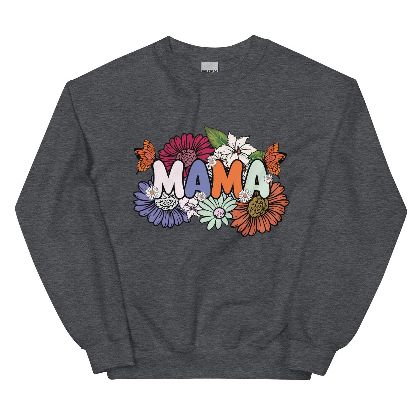 Mama Gets Her Flowers Sweatshirt