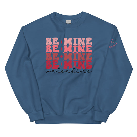 Be Mine + Kiss Me Sweatshirt