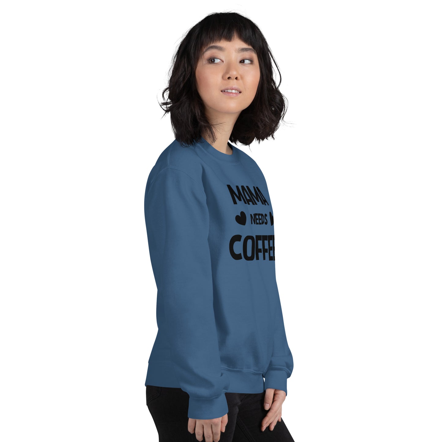 Mama Needs Coffee Sweatshirt