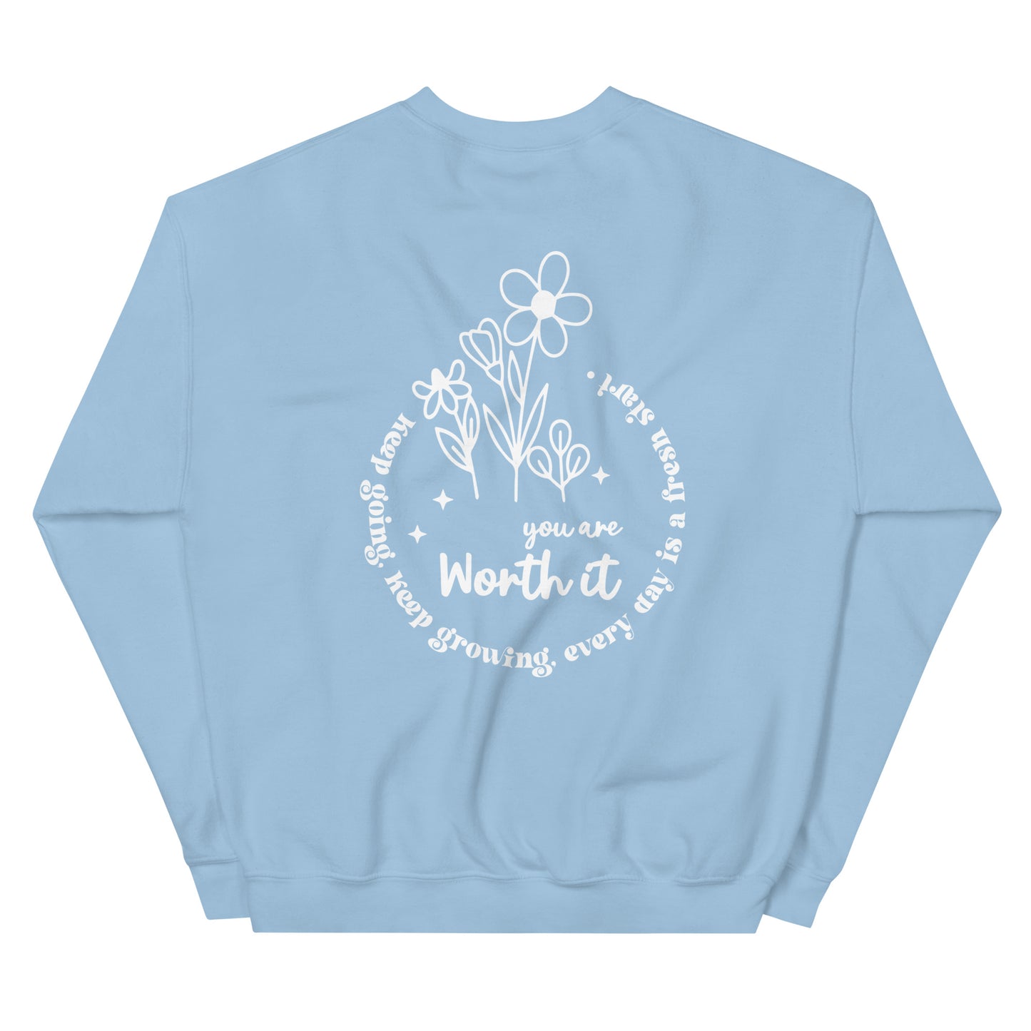 You Are Worth It Sweatshirt