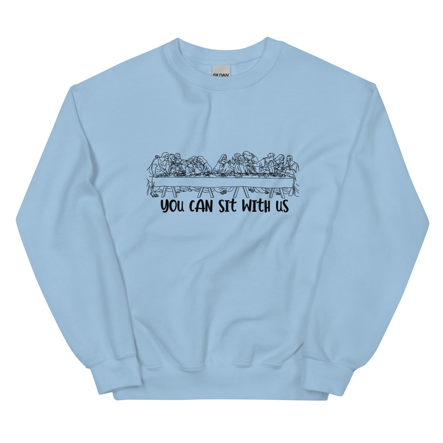 You Can't Sit With Us Sweatshirt