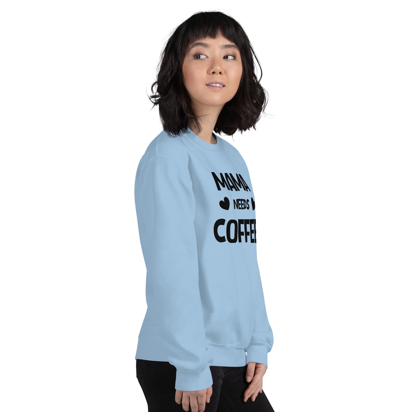 Mama Needs Coffee Sweatshirt