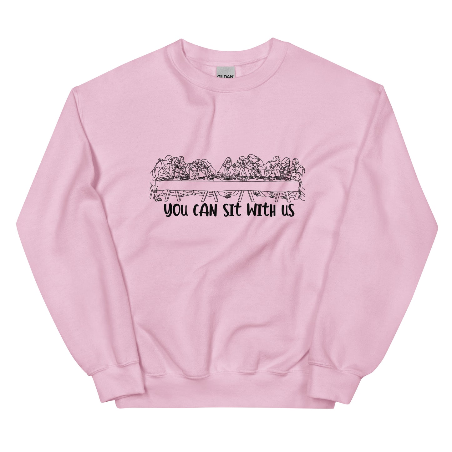 You Can't Sit With Us Sweatshirt