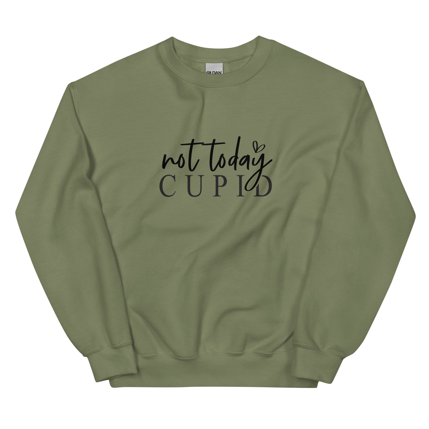 Not Today Cupid Sweatshirt