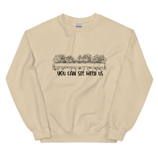 You Can't Sit With Us Sweatshirt