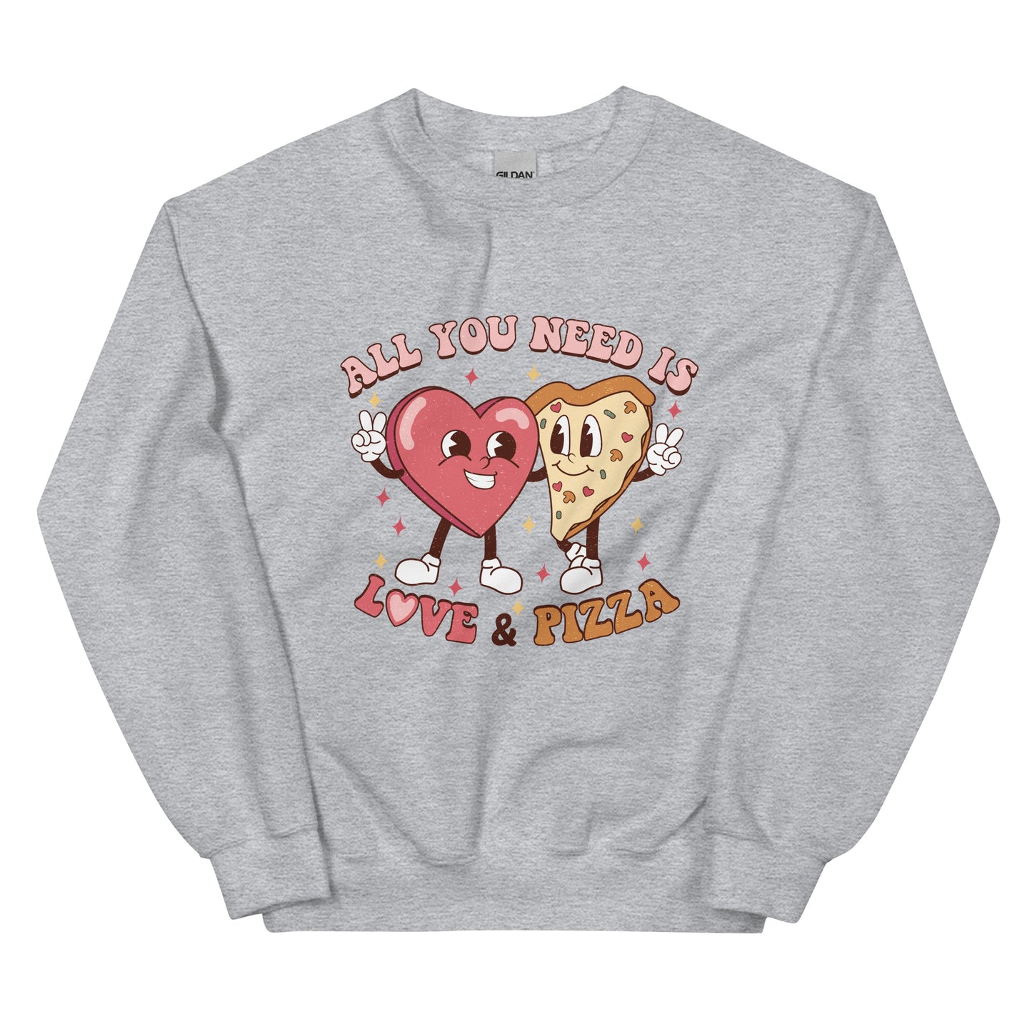 All You Need is Love & Pizza Sweatshirt