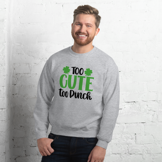 Too Cute To Pinch Sweatshirt