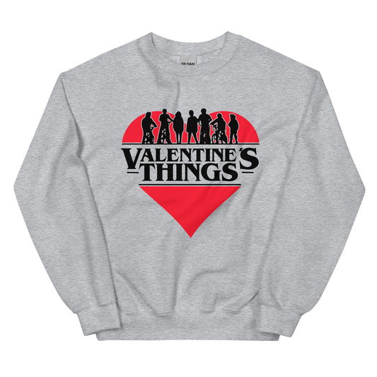 Valentine's Thing's Sweatshirt