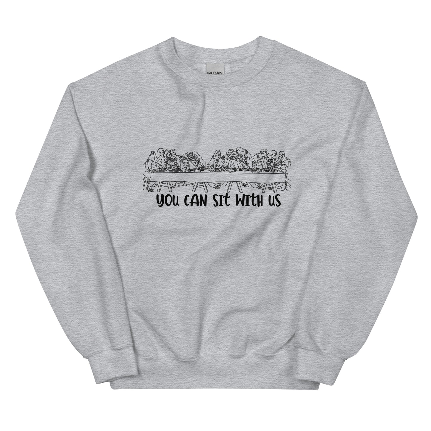 You Can't Sit With Us Sweatshirt