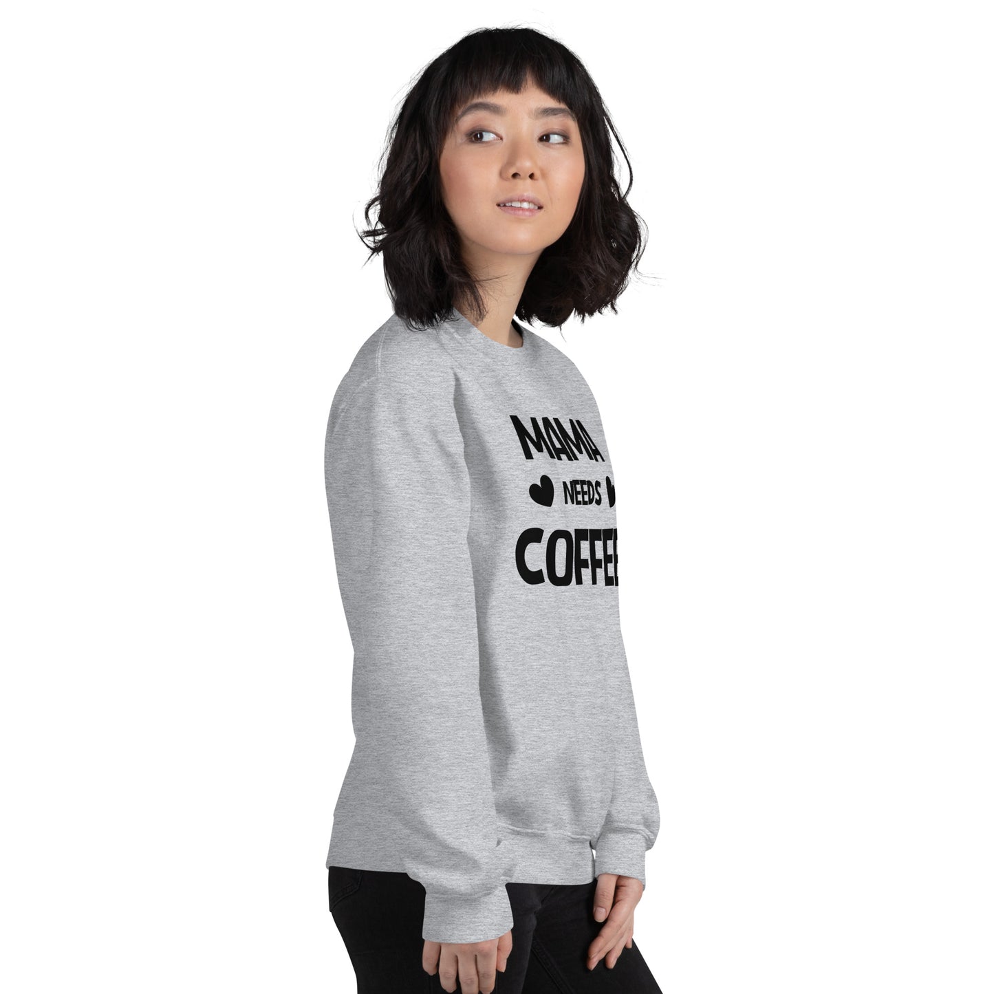 Mama Needs Coffee Sweatshirt