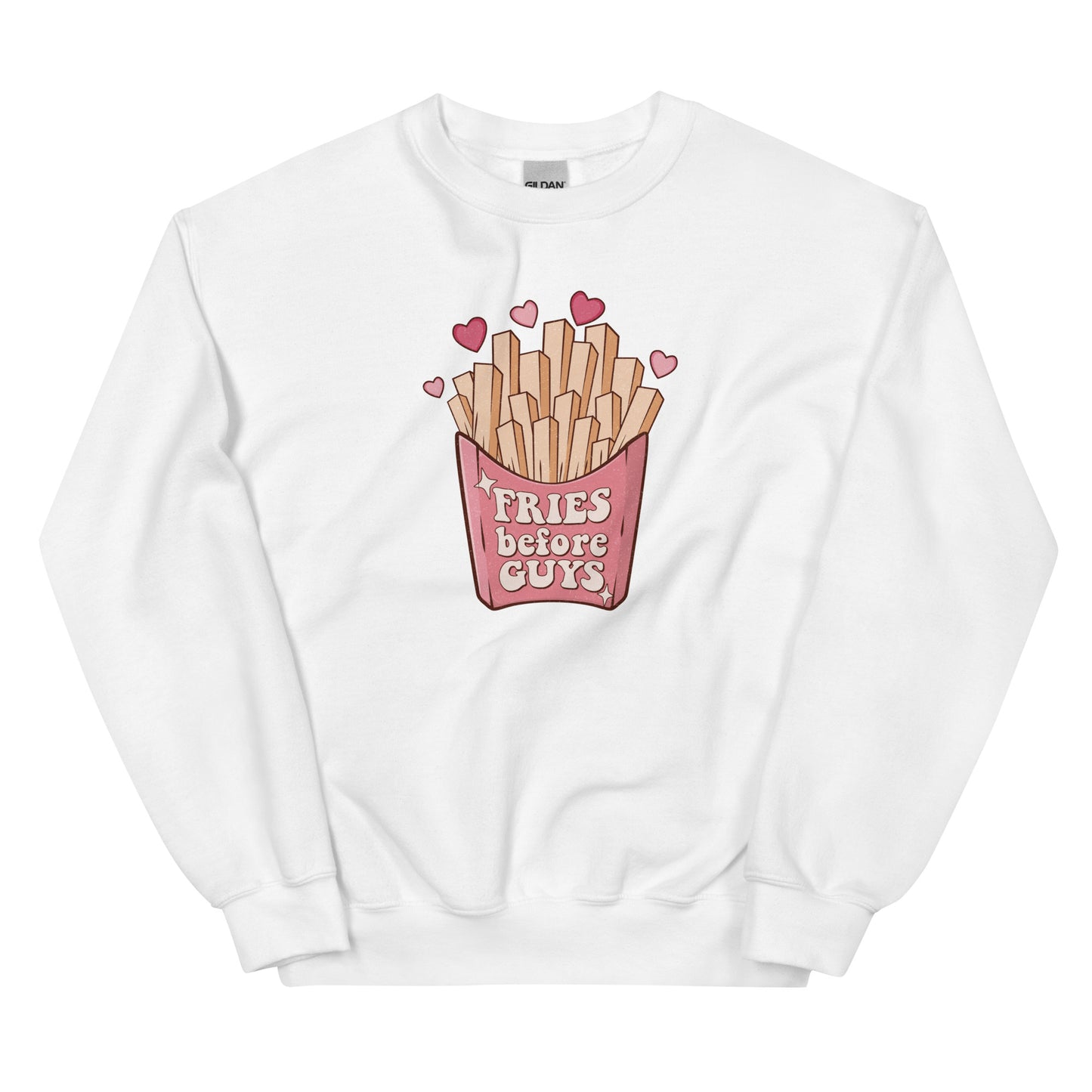 Fries Before Guys Valentines Sweatshirt