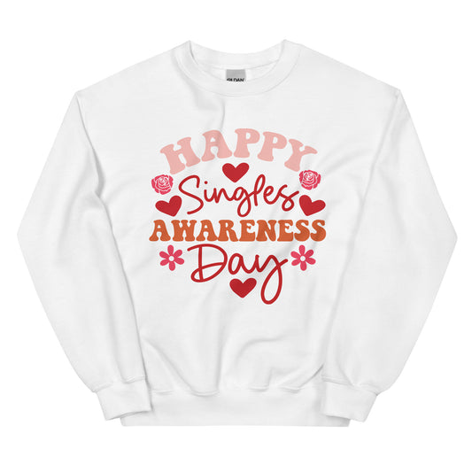 Happy Singles Awareness Day Sweatshirt