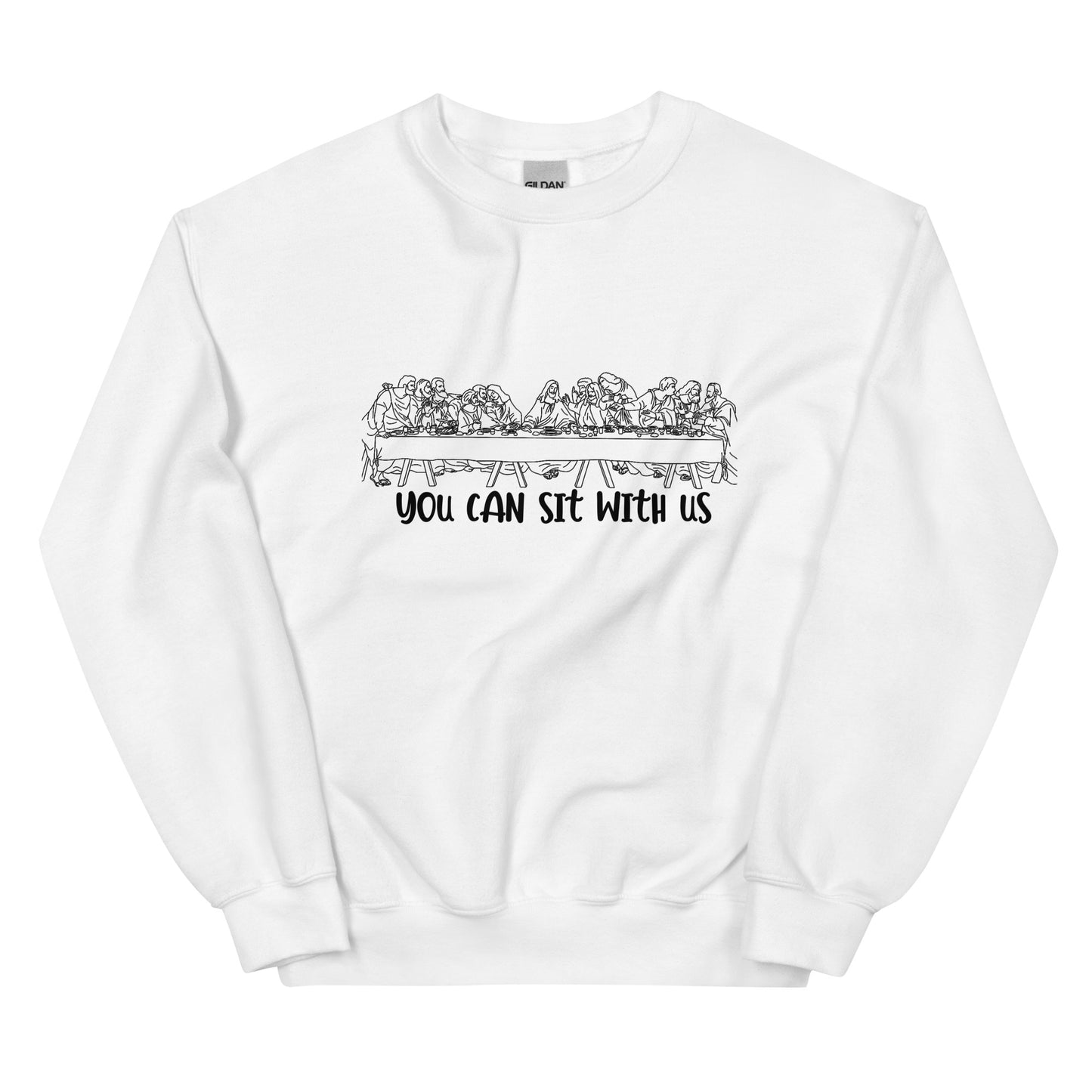 You Can't Sit With Us Sweatshirt