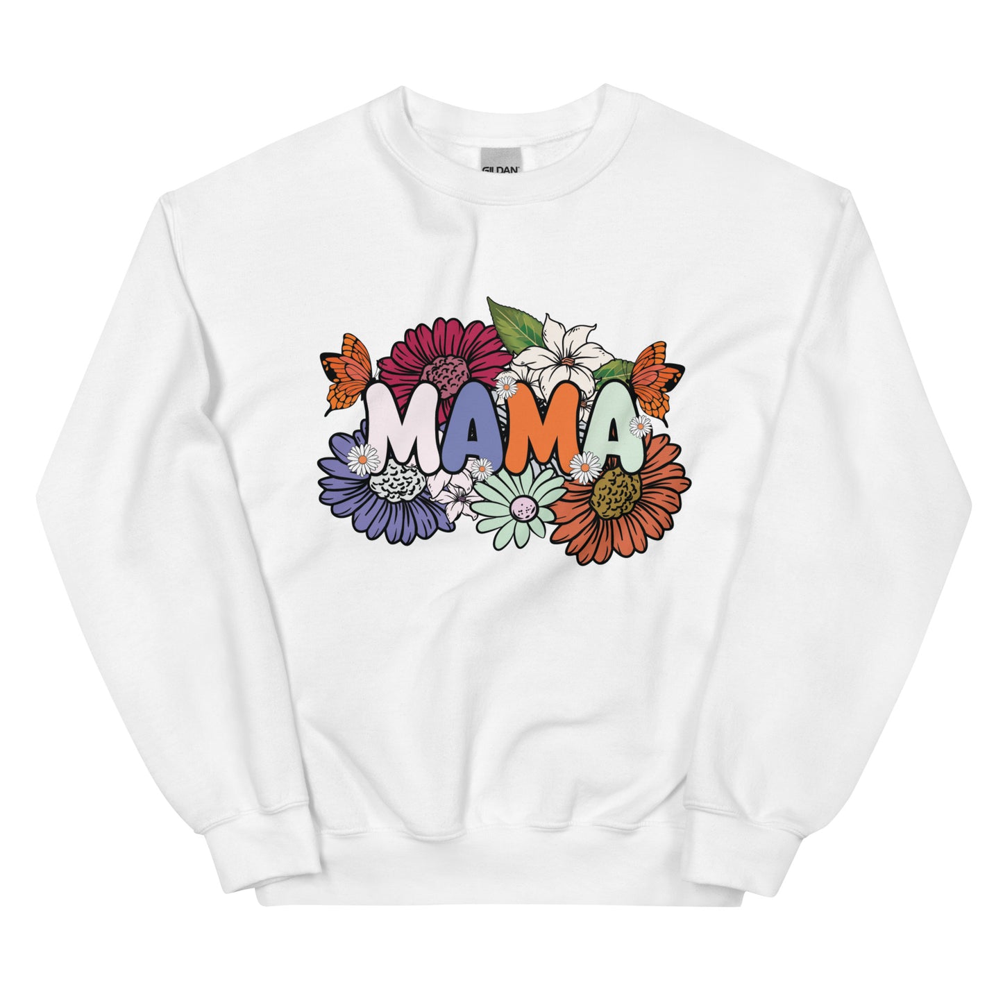 Mama Gets Her Flowers Sweatshirt