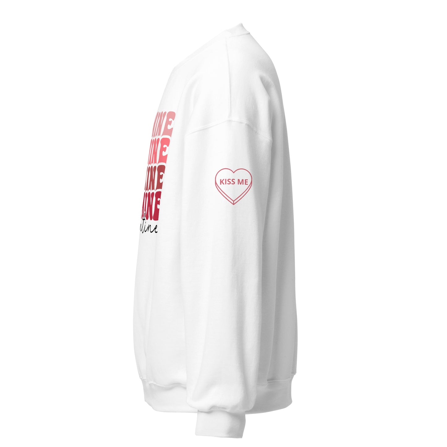 Be Mine + Kiss Me Sweatshirt