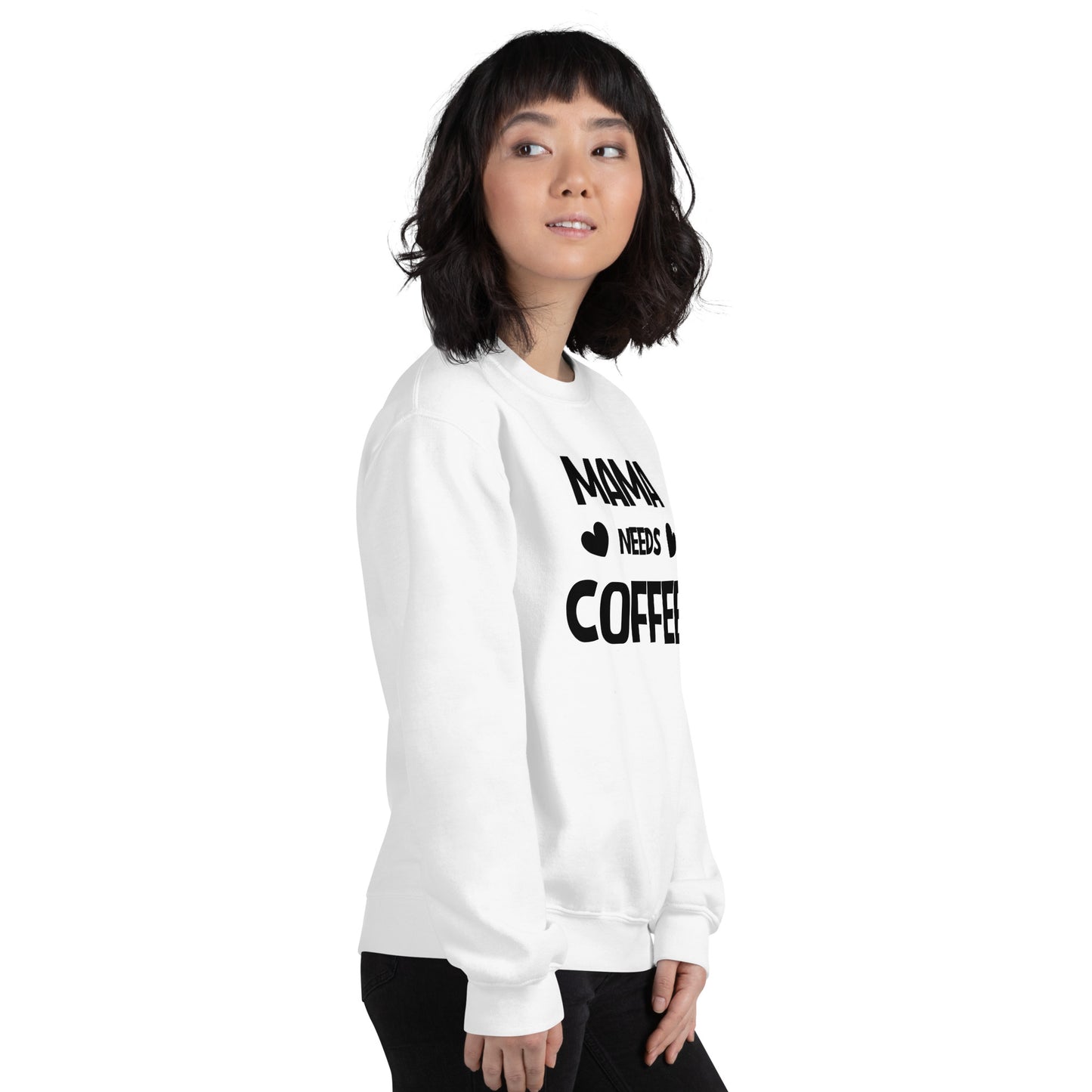 Mama Needs Coffee Sweatshirt