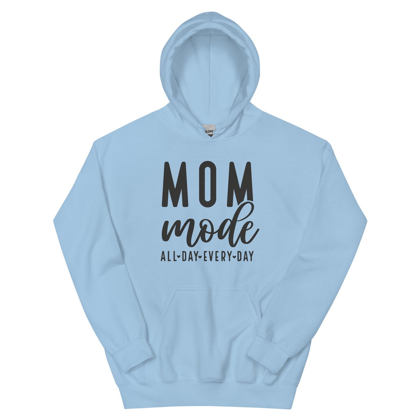 Mom Mode Everyday Hoodie