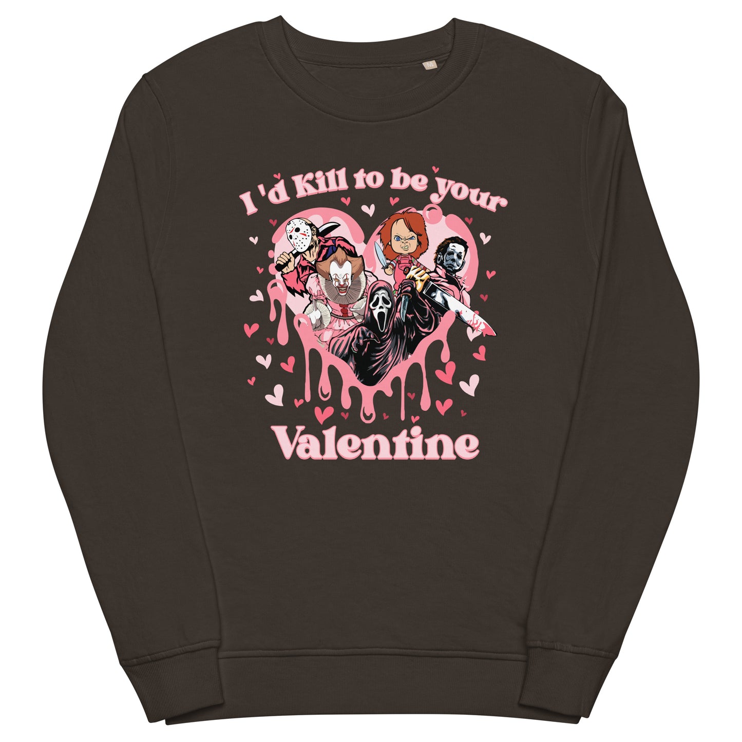 I'd Kill to Be Your Valentine Sweatshirt