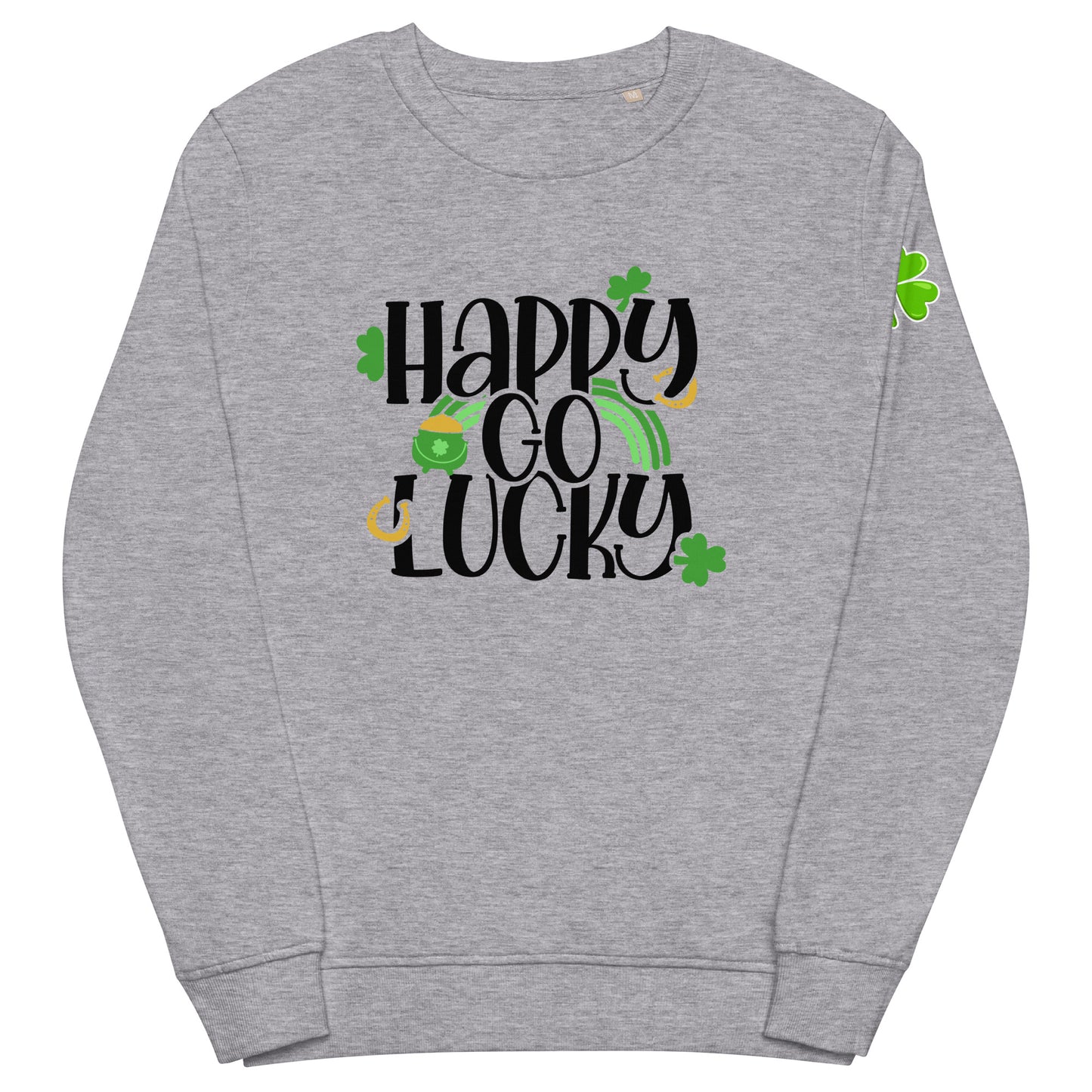 Happy Go Lucky St. Patrick's Day Sweatshirt