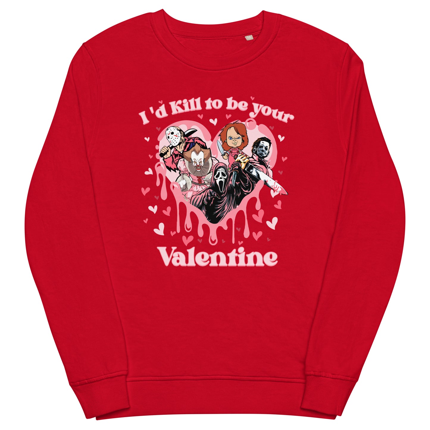 I'd Kill to Be Your Valentine Sweatshirt