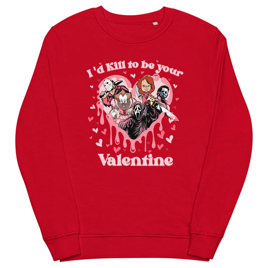 I'd Kill to Be Your Valentine Sweatshirt