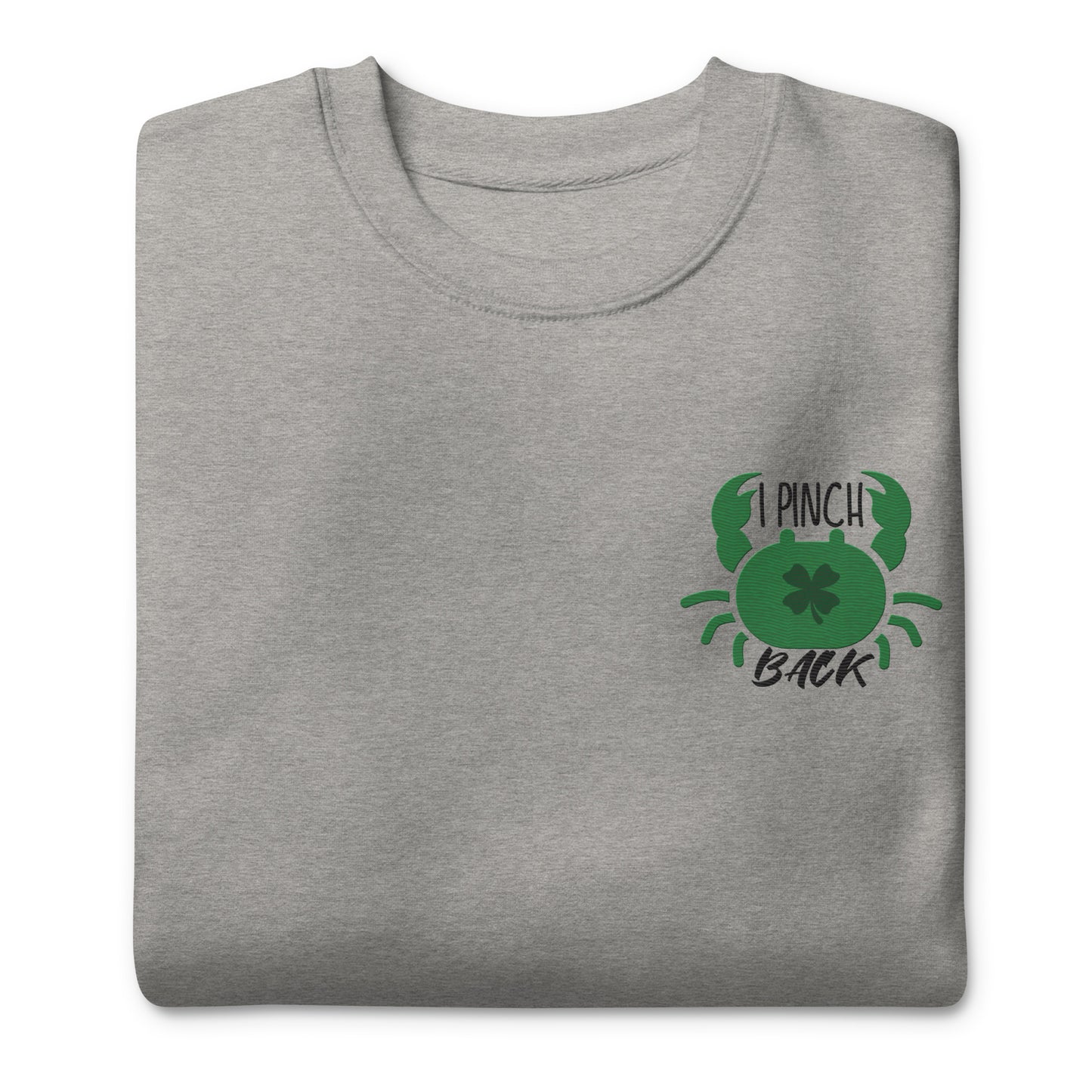 I Pinch Back St. Patrick's Day Sweatshirt