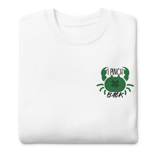 I Pinch Back St. Patrick's Day Sweatshirt