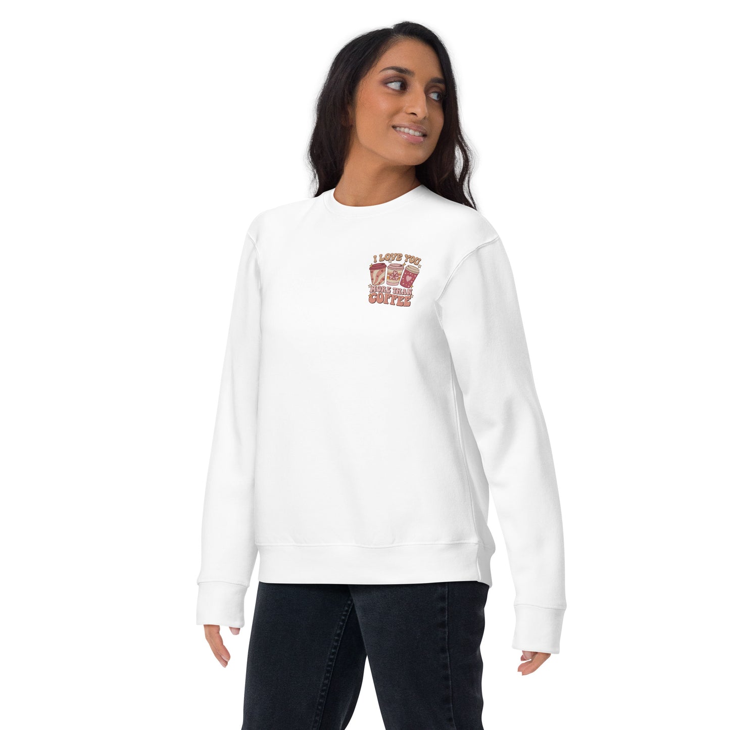 I Love You More Than I Love Coffee Embroidered Sweatshirt