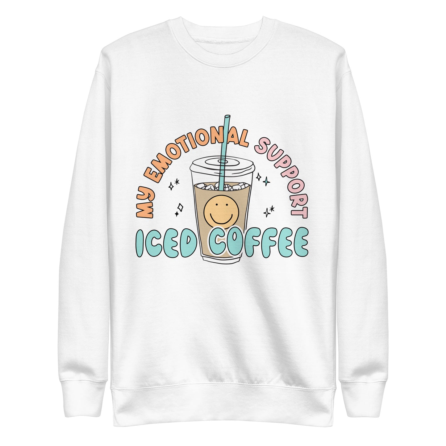 My Emotional Support Iced Coffee Sweatshirt