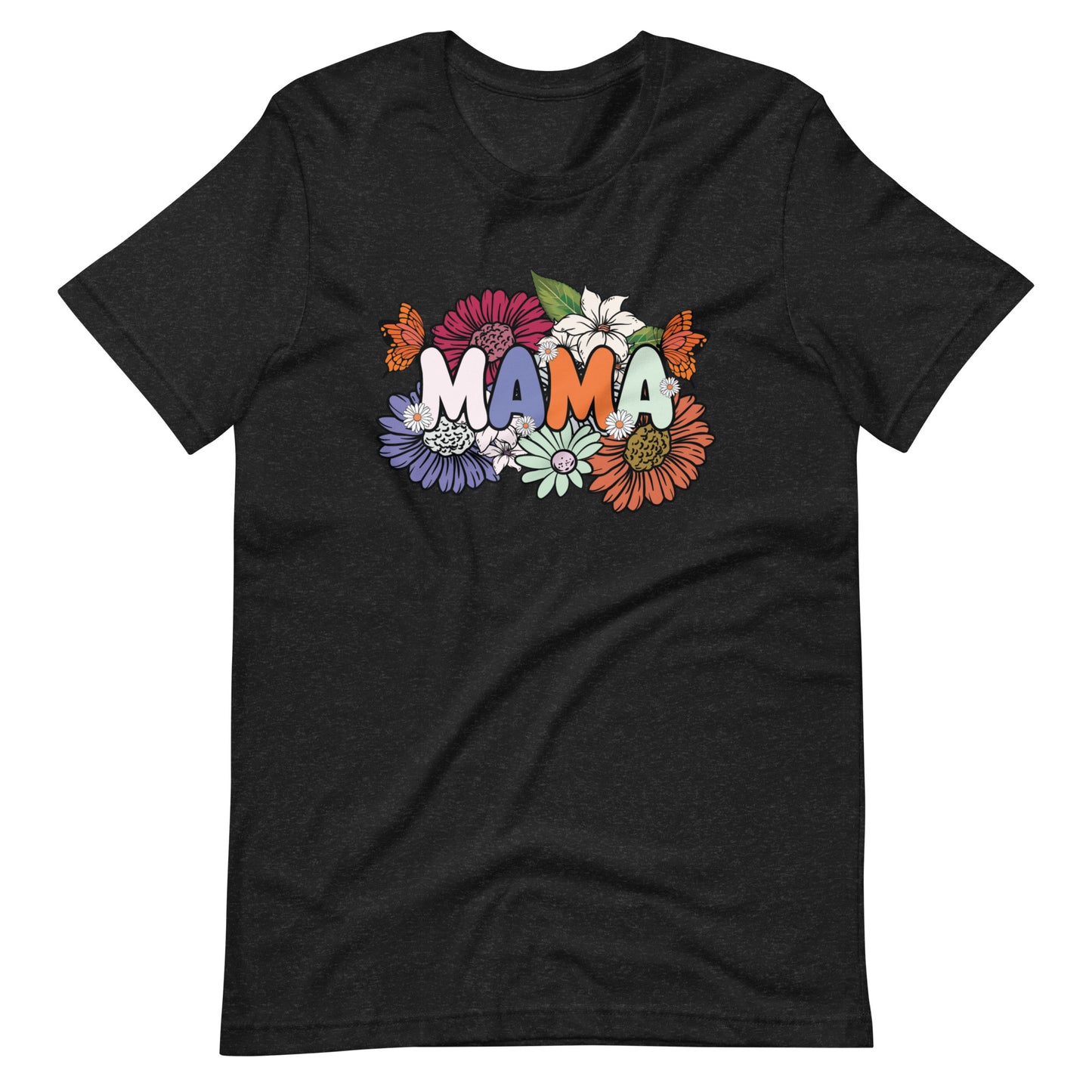 Mama Gets Her Flowers T-shirt