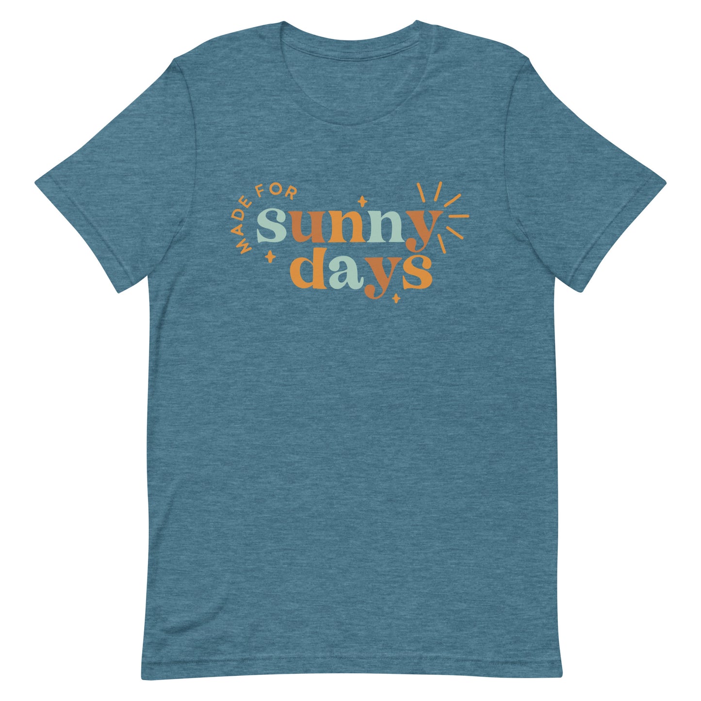 Made for Sunny Days T-shirt