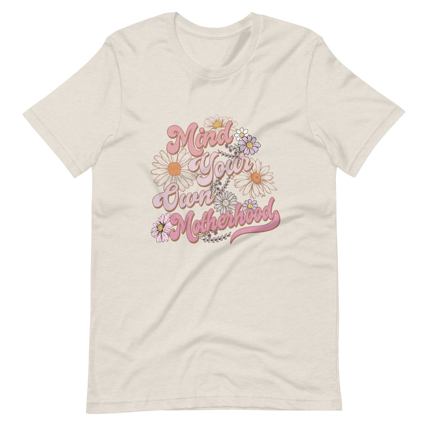 Mind Your Own Motherhood T-shirt