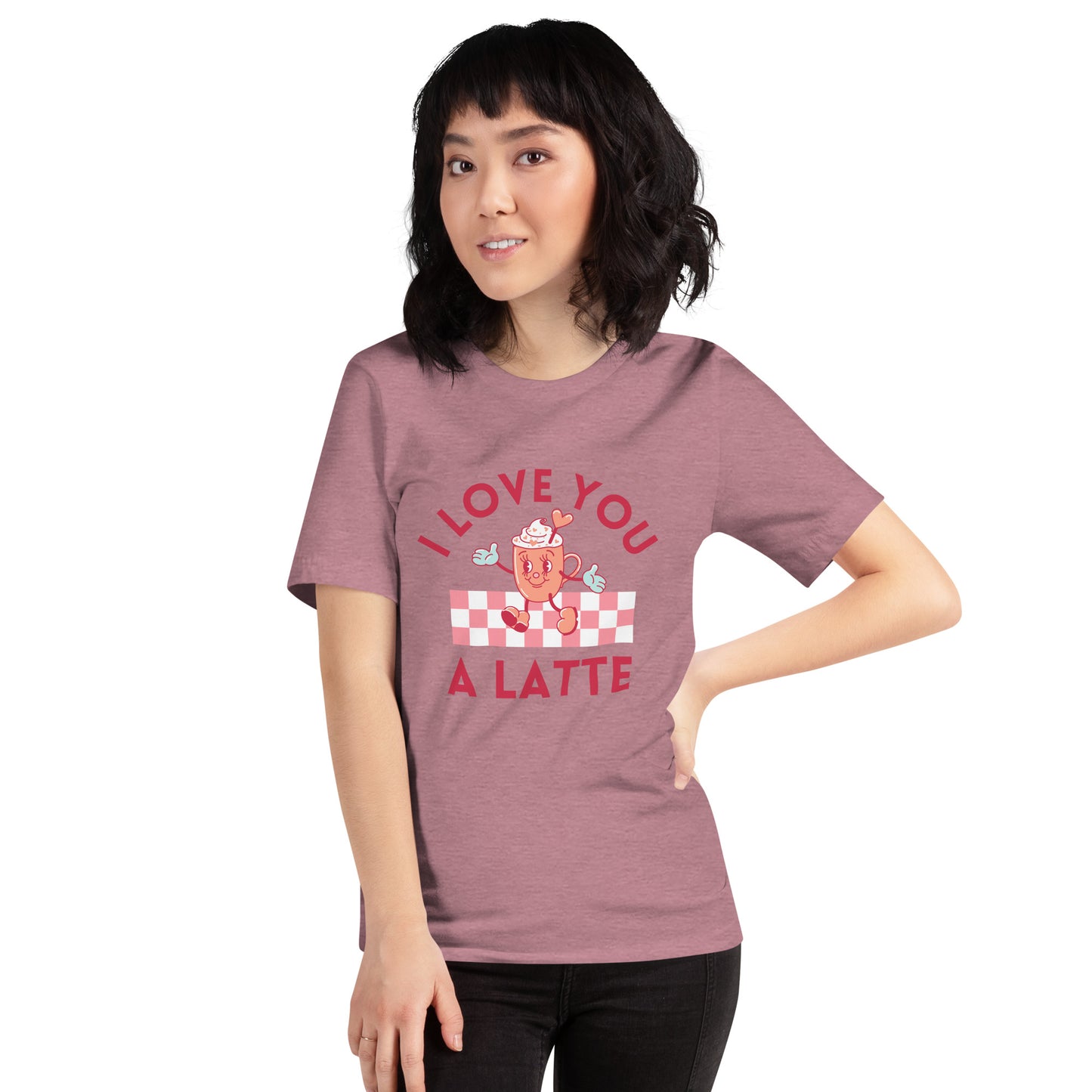 I Love You A Latte T-shirt