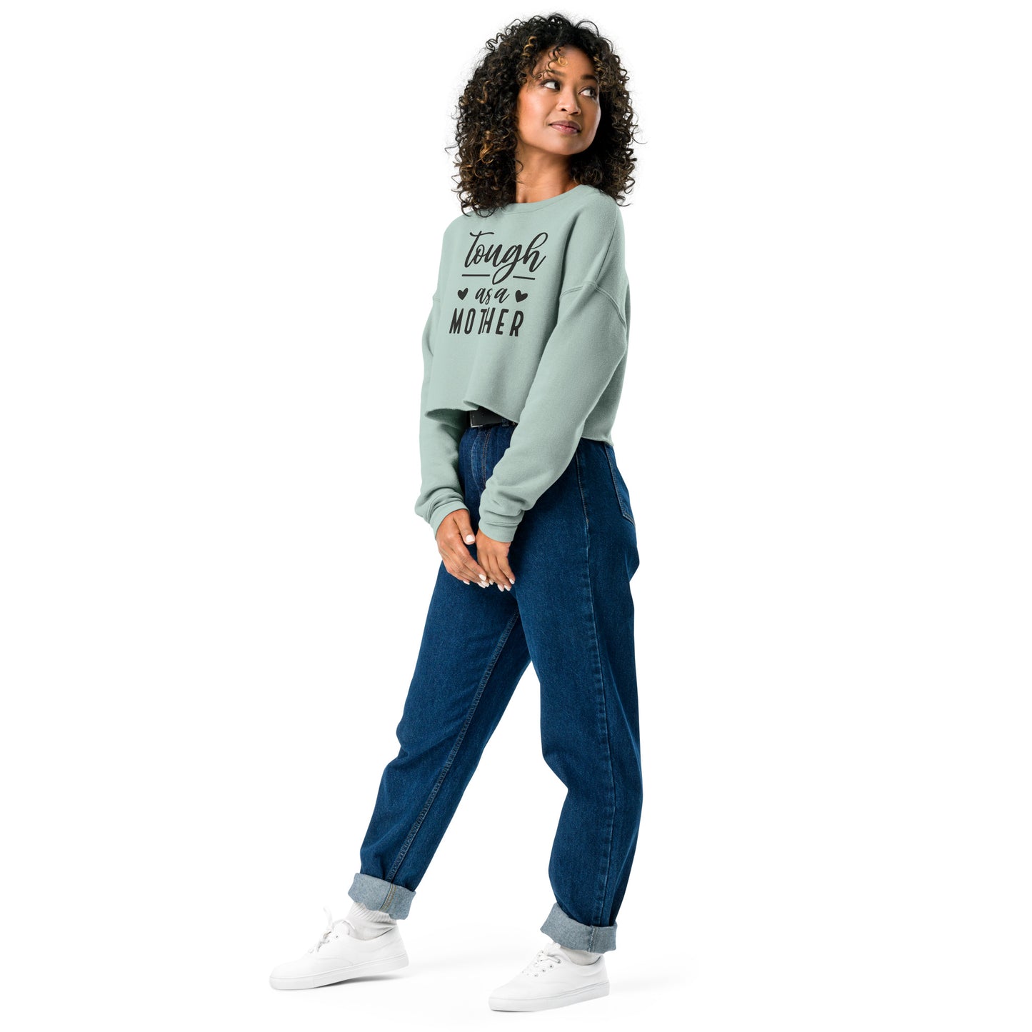 Tough As a Mother Crop Sweatshirt