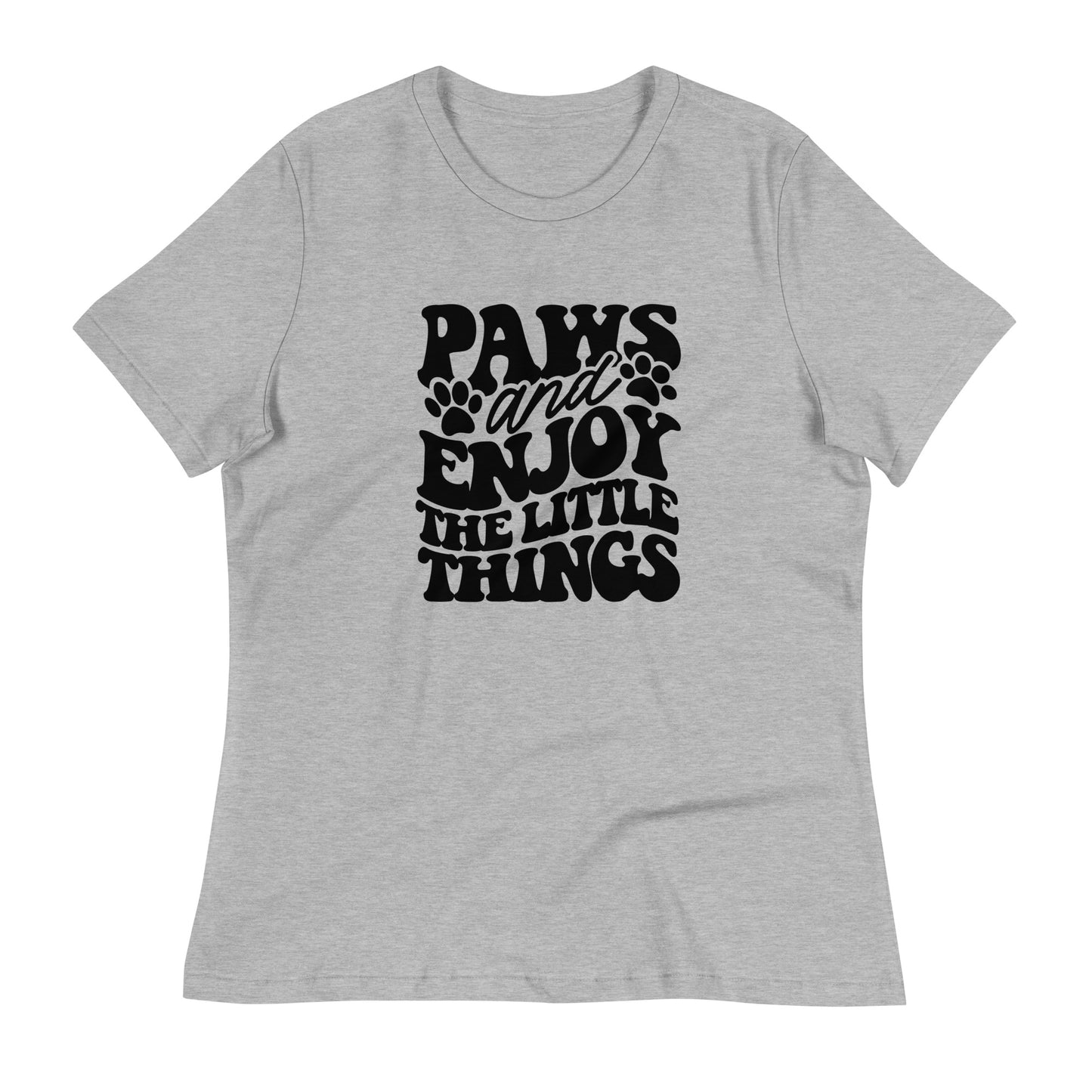 Paws and Enjoy The Little Things T-Shirt