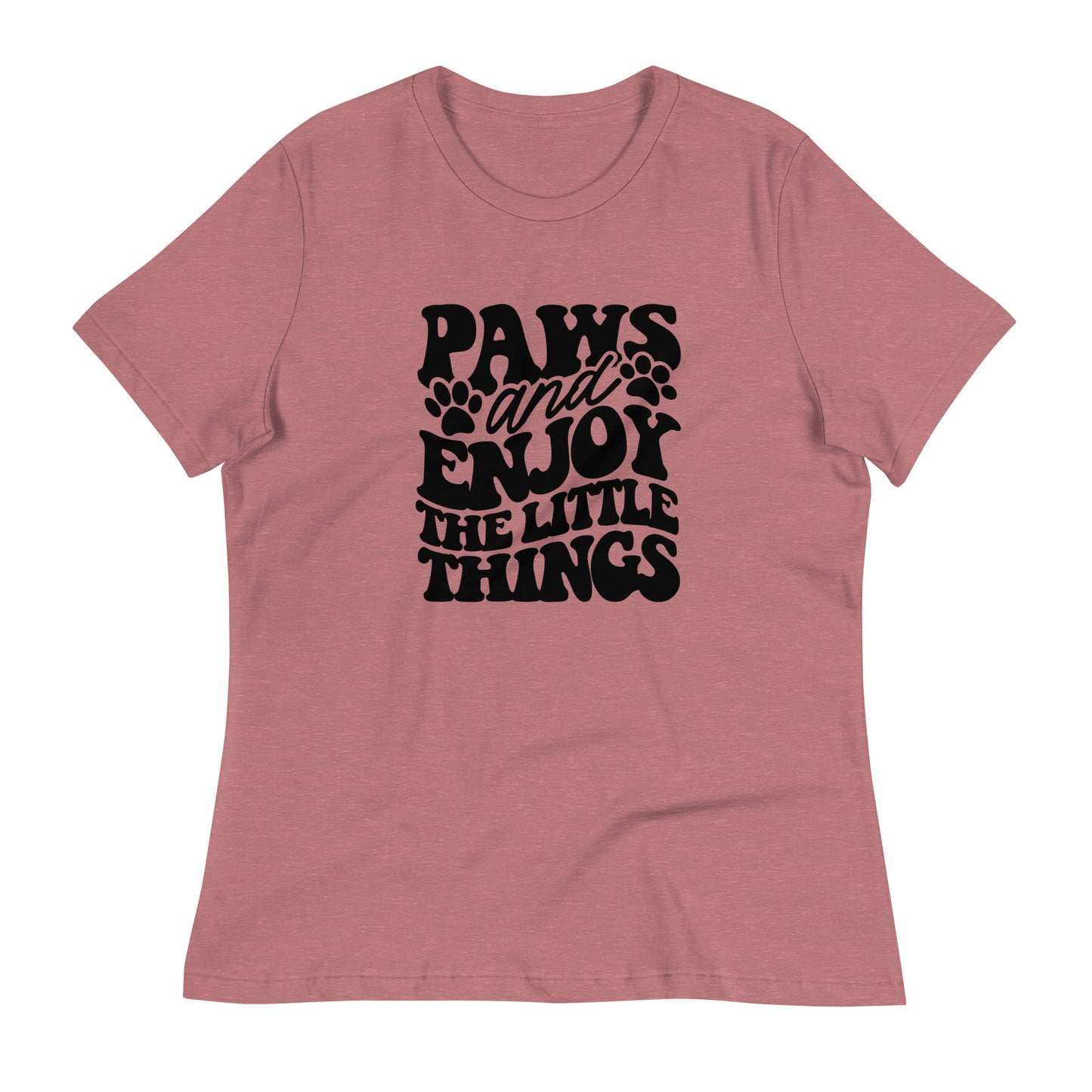 Paws and Enjoy The Little Things T-Shirt