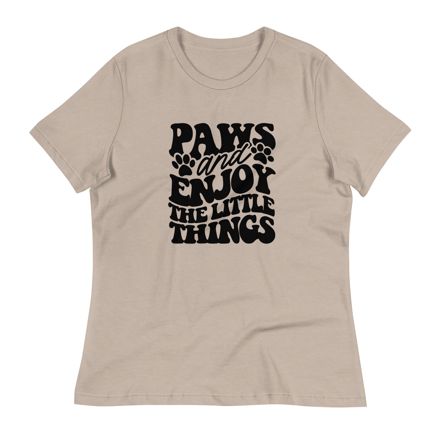 Paws and Enjoy The Little Things T-Shirt