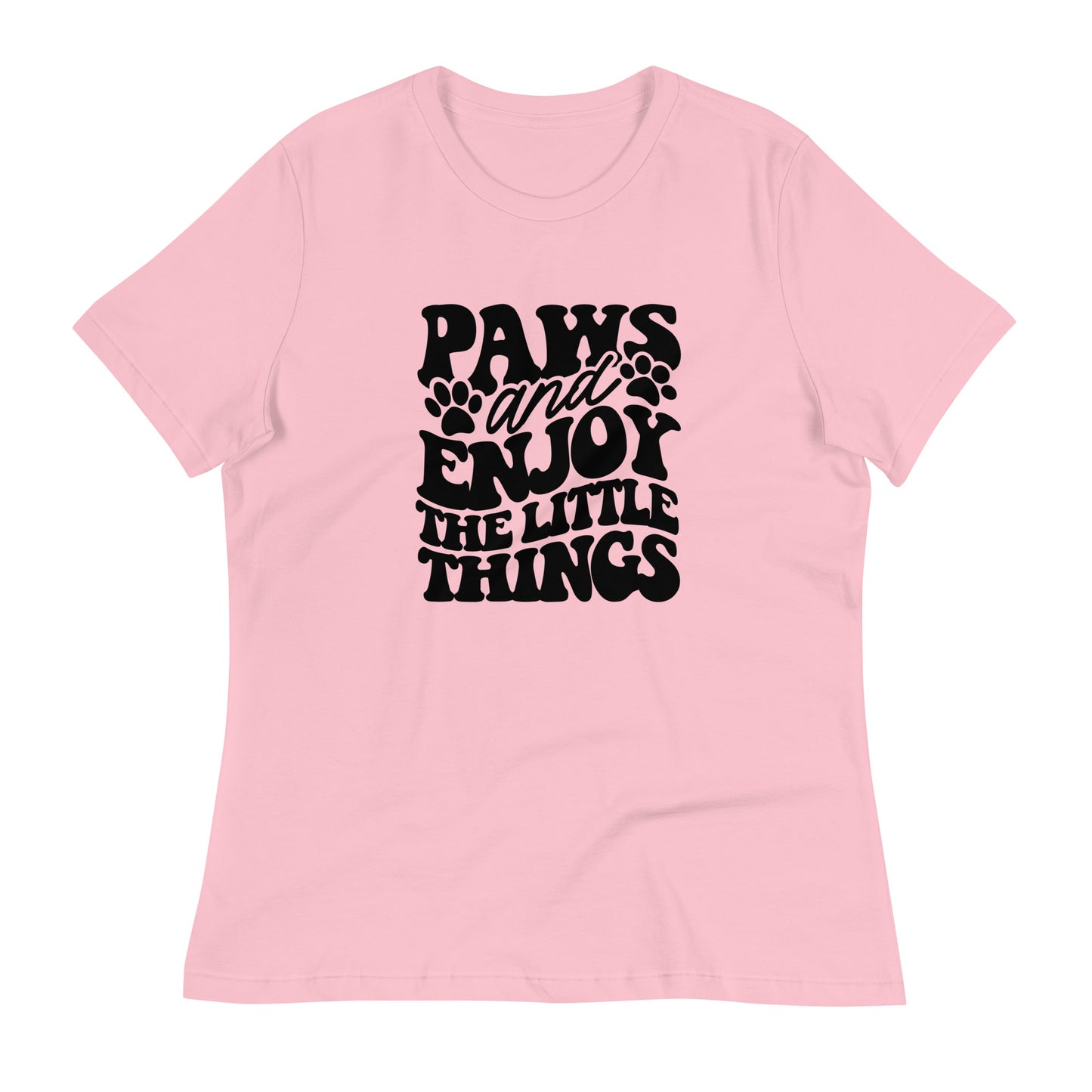 Paws and Enjoy The Little Things T-Shirt